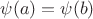 $\psi(a)=\psi(b)$