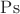 $\operatorname{Ps}$