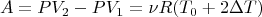 $$\[A = P{V_2} - P{V_1} = \nu R({T_0} + 2\Delta T)\]$$