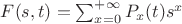 $F(s,t)=\sum_{x=0}^{+\infty}{P_{x}(t) \at s^{x}} $