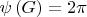 $\psi \left( {G} \right) = 2\pi$