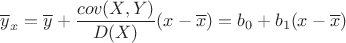 $\overline y_x=\overline y+\dfrac{cov(X,Y)}{D(X)}(x-\overline x)=b_0 + b_1(x-\overline x)$