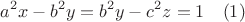 $$a^2x-b^2y=b^2y-c^2z=1\ \ \ (1)$$
