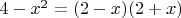 $4-x^2=(2-x)(2+x)$