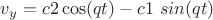 $v_y=c2 \cos ({q t}) -  c1 \ sin ({q t})$