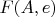 $F(A,e)$