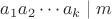 $a_1 a_2 \cdots a_k \mid m$