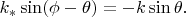 $k_*\sin(\phi-\theta)=-k\sin\theta.$