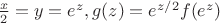 $\frac{x}{2}=y=e^z}, g(z)=e^{z/2}f(e^z)$