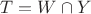 $T=W \cap Y$ $T=W \cap Y$