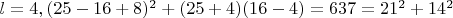 $l=4 , (25-16+8)^2+(25+4)(16-4)=637=21^2+14^2$