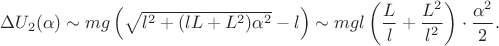 $\Delta U_2(\alpha)\sim mg\left(\sqrt{l^2+(lL+L^2)\alpha^2}-l\right)\sim mgl\left(\dfrac{L}l+\dfrac{L^2}{l^2}\right)\cdot\dfrac{\alpha^2}2.$
