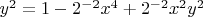 $y^2=1-2^{-2}x^4+2^{-2}x^2y^2$