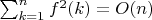$\sum_{k=1}^n {f^2(k)}=O(n)$