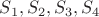 $S_1, S_2, S_3, S_4$