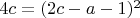 $4c=(2c-a-1)^2$
