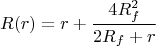$$R(r)=r+\frac {4R_f^2}{2R_f+r}$$