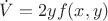 $\dot V=2yf(x,y)$