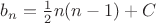 $\[{b_n} = \frac{1}{2}n(n - 1) + C\]$