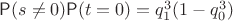 $\mathsf P(s\neq 0)\mathsf P(t=0)=q_1^3(1-q_0^3)$