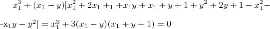 $$x_1^3 + (x_1- y)[x_1^2 +2x_1 +_1 + x_1y + x_1 + y +1 + y^2 +2y + 1 -x_1^2-    

-x_1y- y^2] = x_1^3 + 3(x_1- y)(x_1 + y + 1) = 0$$