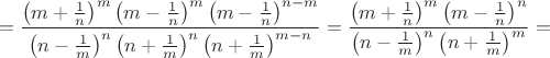 $$=\frac {\left( m + \frac 1 n \right) ^m \left( m - \frac 1 n \right)^m \left( m - \frac 1 n \right)^{n-m}}{\left( n - \frac 1 m \right) ^n \left( n + \frac 1 m \right)^n \left( n + \frac 1 m \right)^{m-n}} =  \frac {\left( m + \frac 1 n \right) ^m \left( m - \frac 1 n \right)^n}{\left( n - \frac 1 m \right) ^n \left( n + \frac 1 m \right)^m } = $$