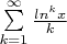 \sum\limits_{k=1}^{ \infty } \frac{ ln^{k} x }{ k}