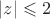 $|z| \leqslant 2$