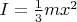 $I=\frac{1}{3}mx^2$