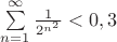 $\sum\limits_{n=1}^{\infty}\frac1{2^{n^2}}<0,3$