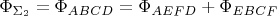 \[
\Phi _{\Sigma _2 }  = \Phi _{ABCD}  = \Phi _{AEFD}  + \Phi _{EBCF} 
\]