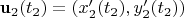 $\mathbf u_2(t_2)=(x'_2(t_2), y'_2(t_2))$