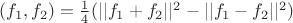 $(f_1, f_2) = \frac{1}{4}(||f_1+f_2||^2-||f_1-f_2||^2)$
