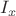 $I_{x}$