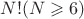\;$\;N!  (N\geqslant6)$