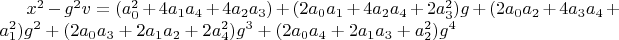 $x^2-g^2 v=(a_0^2+4 a_1 a_4+4 a_2 a_3)+(2 a_0 a_1+4 a_2 a_4+2 a_3^2) g+(2 a_0 a_2+4 a_3 a_4+a_1^2) g^2+(2 a_0 a_3+2 a_1 a_2+2 a_4^2) g^3+(2 a_0 a_4+2 a_1 a_3+a_2^2) g^4$