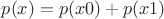 $p(x) = p(x0) + p(x1)$