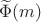 $\widetilde{\Phi}(m)$