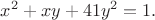 $\displaystyle x^2+xy+41y^2=1.$