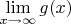 $\lim \limits_{x \to \infty} {g(x)}$