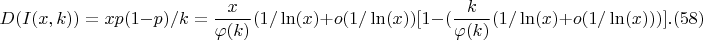 $$D(I(x,k))=xp(1-p)/k=\frac{x}{\varphi(k)}(1/\ln(x)+o(1/\ln(x))  [1-(\frac{k}{\varphi(k)}(1/\ln(x)+o(1/\ln(x)))].(58)$$