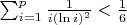 $\sum_{i=1}^p \frac{1}{i (\ln i)^2} < \frac{1}{6}$