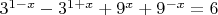 $3^{1-x}-3^{1+x}+9^x+9^{-x}=6$