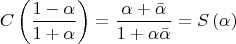 $$\[
C\left( {\frac{{1 - \alpha }}{{1 + \alpha }}} \right) = \frac{{\alpha  + \bar \alpha }}{{1 + \alpha \bar \alpha }} = S\left( \alpha  \right)
\]$