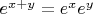 $e^{x+y}=e^xe^y$