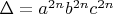 $\Delta=a^{2n}b^{2n}c^{2n}$