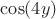 $\cos(4y)$