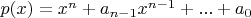 $p(x)=x^n+a_{n-1} x^{n-1}+...+a_0$