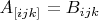 $A_{[ijk]}= B_{ijk}$