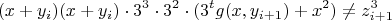 $$(x+y_i)(x+y_i) \cdot 3^3 \cdot  3^2  \cdot (3^t  g(x,y_{i+1})+x^2) \neq z_{i+1}^3$$